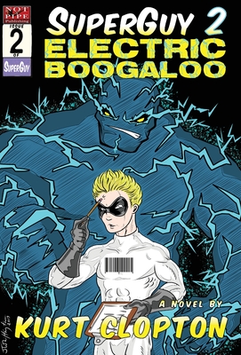 SuperGuy2 Electric Boogaloo