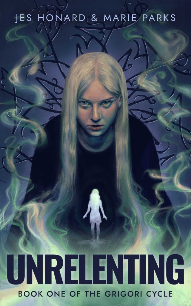 Cover image for Unrelenting (Book one of the Grigori Cycle) by Jes Honard and Marie Parks. A determined-looking young woman with long blond hair in front of an intricate symbol. Her hair blends into a frame of pale, misty tendrils that form the silhouette of another young woman.
