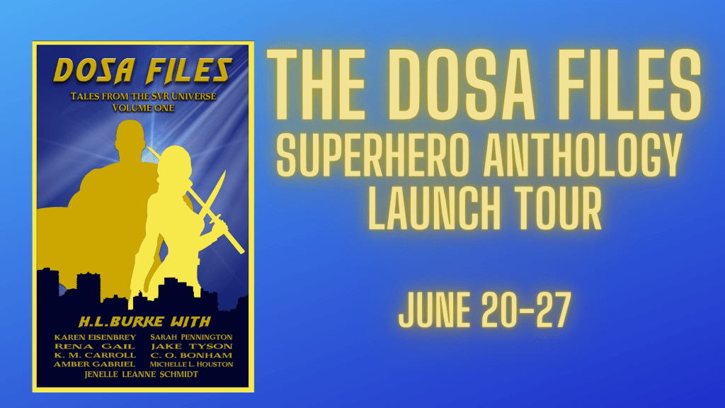 Image includes book cover for DOSA Files: Tales from the SVR Universe volume 1
Image text: The DOSA Files Superhero Anthology Launch Tour
June 20-27