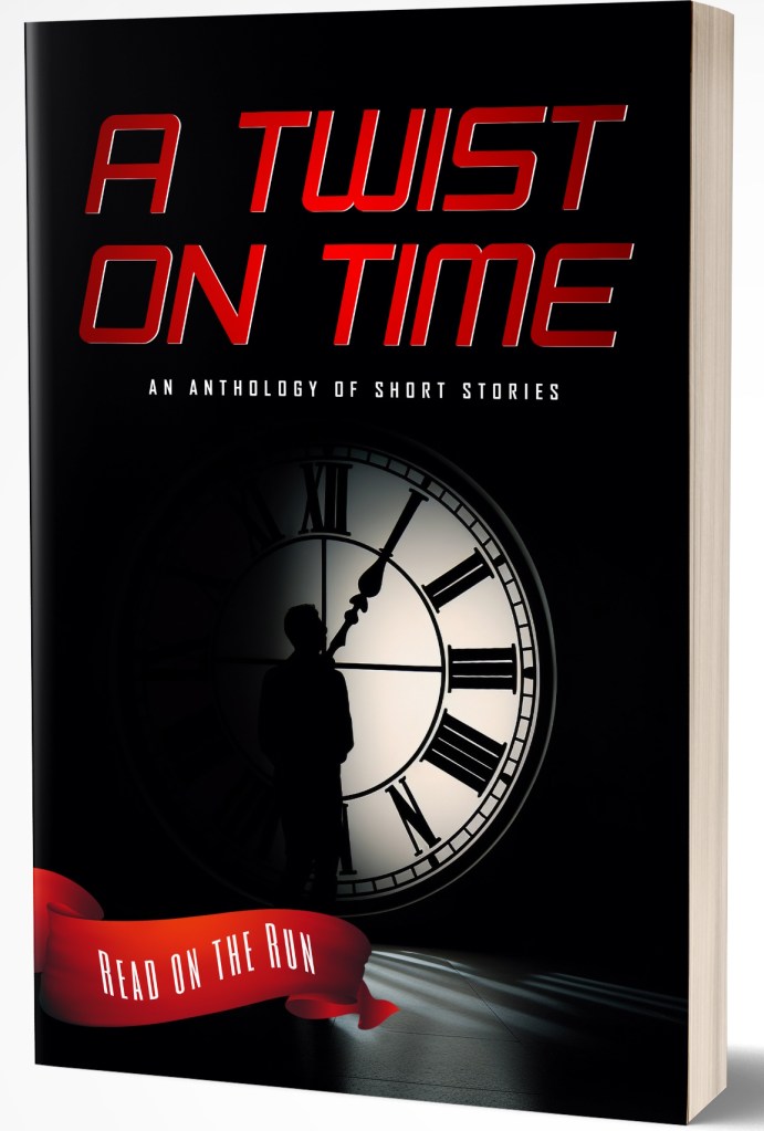 Cover image for A Twist on Time an Anthology of Short stories includes a shadowy figure in front of a lighted clock face and small banner in the lower left with the text "Read on the Run"