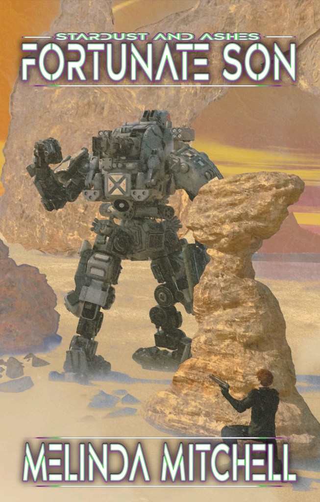 Cover image for Fortunate Son by Melinda Mitchell. A human holding a small pistol crouches behind a boulder as a towering battle mech approaches